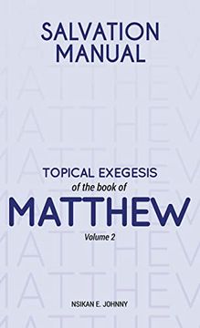 portada Salvation Manual: Topical Exegesis of the Book of Matthew - Volume 2 (en Inglés)