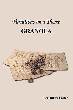 portada variations on a theme: granola (en Inglés)