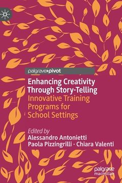 portada Enhancing Creativity Through Story-Telling: Innovative Training Programs for School Settings (en Inglés)