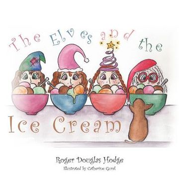 portada The Elves and the Ice Cream (en Inglés)