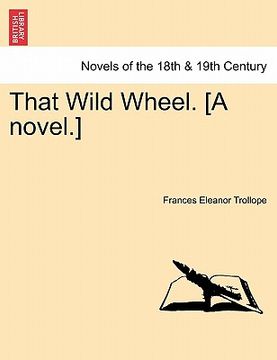 portada that wild wheel. [a novel.] (en Inglés)