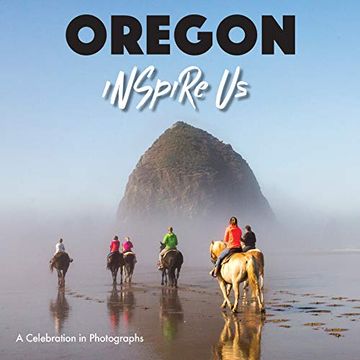portada Oregon Inspire us: A Celebration in Photographs (in English)