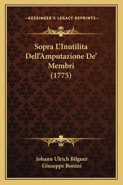 portada Sopra L'Inutilita Dell'Amputazione De' Membri (1775) (en Italiano)