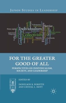 portada For the Greater Good of All: Perspectives on Individualism, Society, and Leadership (en Inglés)