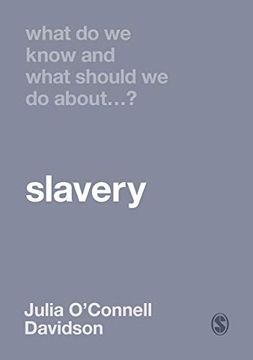 portada What do we Know and What Should we do About Slavery? 