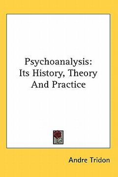 portada psychoanalysis: its history, theory and practice