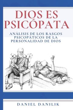 portada Dios es psicópata: Análisis de los rasgos psicopáticos de la personalidad de Dios (in Spanish)