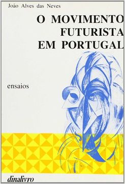 portada O MOVIMENTO FUTURISTA EM PORTUGAL