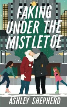 portada Faking Under the Mistletoe (in English)