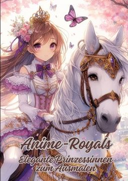 portada Anime-Royals: Elegante Prinzessinnen zum Ausmalen (in German)