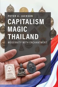 portada Capitalism Magic Thailand: Modernity with Enchantment (en Inglés)