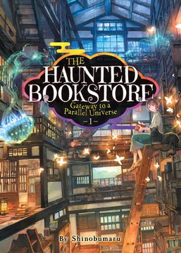 portada The Haunted Bookstore - Gateway to a Parallel Universe (Light Novel) Vol. 1 (en Inglés)