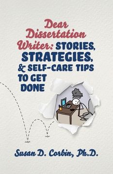 portada Dear Dissertation Writer: Stories, Strategies, and Self-Care Tips to Get Done (en Inglés)