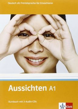 portada Aussichten - Nivel a1 - Libro del Alumno + 2 cd: Kursbuch a1 & Audio-Cds (2): Vol. 1 (en Alemán)