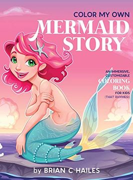 portada Color my own Mermaid Story: An Immersive, Customizable Coloring Book for Kids (That Rhymes! ) (4) (in English)