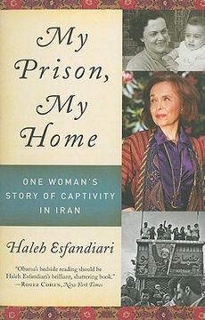 portada My Prison, my Home: One Woman's Story of Captivity in Iran (en Inglés)