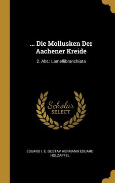 portada Die Mollusken der Aachener Kreide (en Alemán)