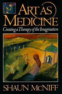 portada Art as Medicine: Creating a Therapy of the Imagination (en Inglés)