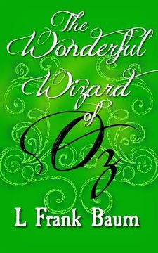 portada The Wonderful Wizard of Oz: Original and Unabridged (en Inglés)