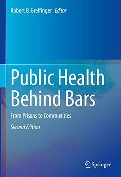 portada Public Health Behind Bars: From Prisons to Communities (en Inglés)