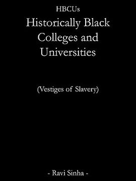 portada hbcus historically black colleges and universities: vestiges of slavery (en Inglés)