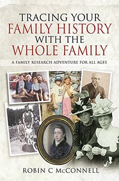 portada Tracing Your Family History with the Whole Family: A Family Research Adventure for All Ages (in English)