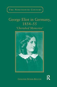 portada George Eliot in Germany, 1854–55: 'cherished Memories' (The Nineteenth Century Series) (en Inglés)