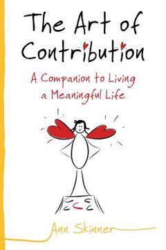 portada The Art of Contribution: A Companion to Living a Meaningful Life (in English)