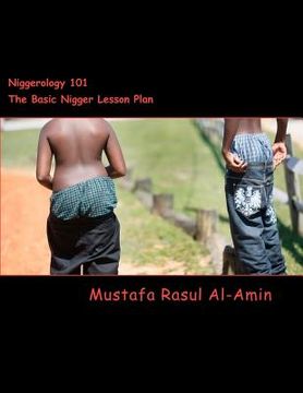 portada niggerology 101 (the basic nigger lesson plan)