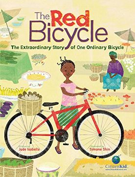 portada The Red Bicycle: The Extraordinary Story of One Ordinary Bicycle (CitizenKid)