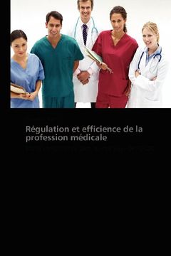 portada Regulation Et Efficience de La Profession Medicale