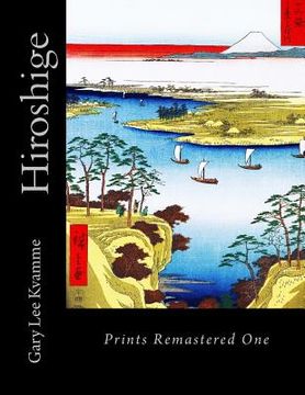 portada Hiroshige: Prints Remastered One (en Inglés)