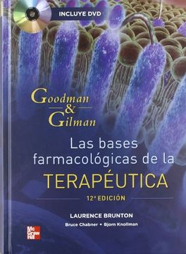 portada Goodman & Gilman. Las Bases Farmacologicas de la Terapeutica (12ª Edicion) (Incluye Dvd)