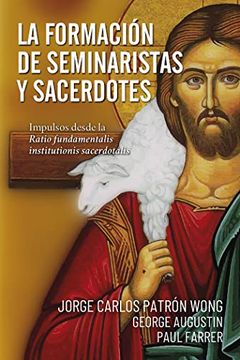 portada La Formación de Seminaristas y Sacerdotes: Impulsos Desde la Ratio Fundamentalis Institutionis Sacerdotalis: 176 (in Spanish)
