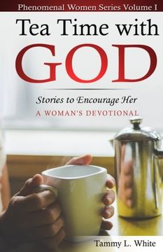 portada Tea Time with God: A Phenomenal Women's Series, Volume I: Volume 1