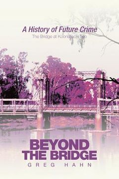 portada Beyond the Bridge: A History of Future Crime (in English)
