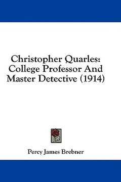 portada christopher quarles: college professor and master detective (1914) (in English)