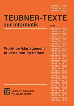 portada Workflow-Management in Verteilten Systemen: Entwurf und Betrieb Geregelter Arbeitsteiliger Anwendungssysteme (en Alemán)