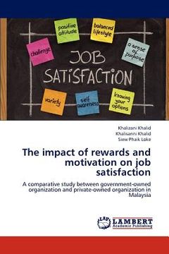 portada the impact of rewards and motivation on job satisfaction (en Inglés)