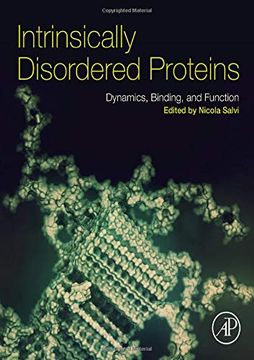 portada Intrinsically Disordered Proteins: Dynamics, Binding, and Function (en Inglés)