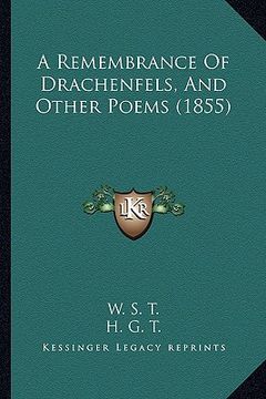 portada a remembrance of drachenfels, and other poems (1855) (en Inglés)