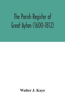 portada The Parish Register of Great Ayton ( 1600-1812)