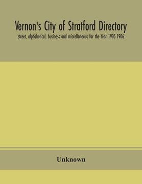 portada Vernon's City of Stratford directory: street, alphabetical, business and miscellaneous for the Year 1905-1906 (in English)
