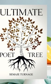 portada The Ultimate Poet Tree: A collection of well-crafted profound poetic words by Semaje Turnage