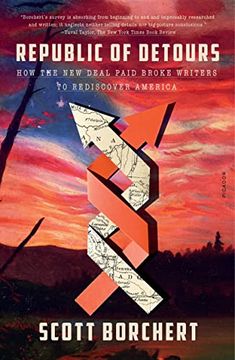 portada Republic of Detours: How the new Deal Paid Broke Writers to Rediscover America (en Inglés)