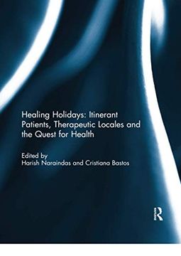 portada Healing Holidays: Itinerant Patients, Therapeutic Locales and the Quest for Health (en Inglés)