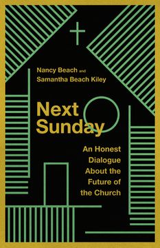 portada Next Sunday: An Honest Dialogue About the Future of the Church (in English)