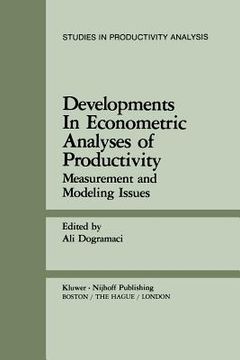portada Developments in Econometric Analyses of Productivity: Measurement and Modeling Issues (en Inglés)