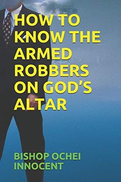 portada How to Know the Armed Robbers on God’S Altar 