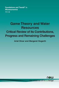 portada Game Theory and Water Resources: Critical review of its Contributions, Progress and Remaining Challenges (en Inglés)